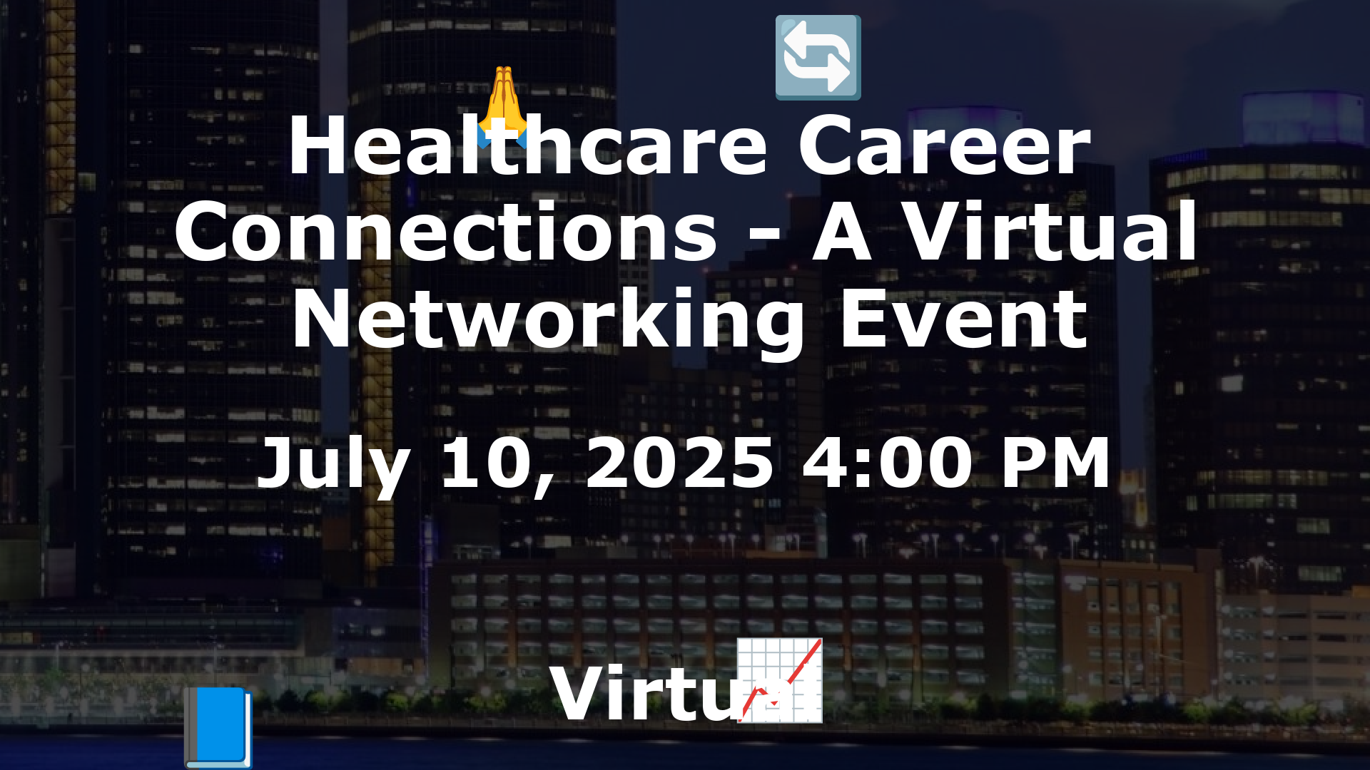 Healthcare Career Connections - A Virtual Networking Event event image